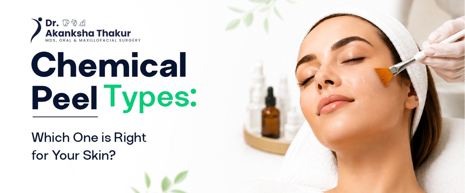 Chemical Peel Types: Which One Is Right for Your Skin?