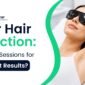 Laser Hair Reduction: How Many Sessions for Permanent Results?